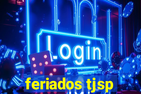 feriados tjsp